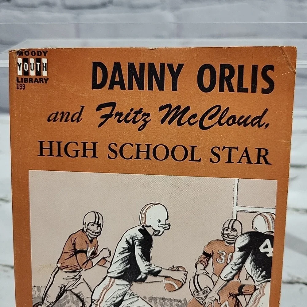 Danny Orlis And Fritz McCloud, High School Star By Bernard Palmer Moody Press PB